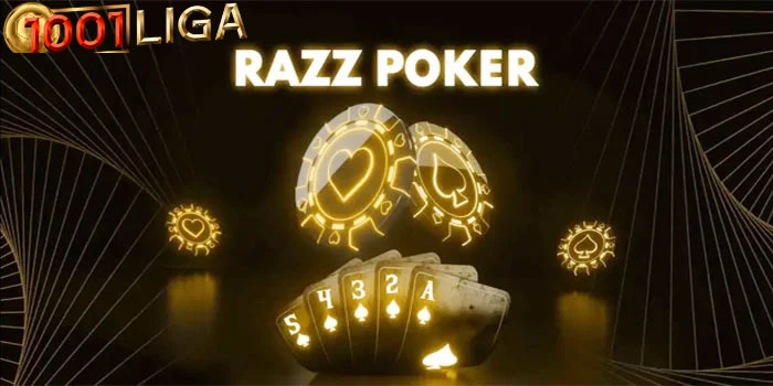 1001LIGA - Pola Jackpot Bermain Casino Razz Poker